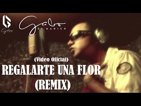 REGALARTE UNA FLOR REMIX (Video Oficial) - Gabo "El Magico" ft Miguel Angel & Freddy Sky
