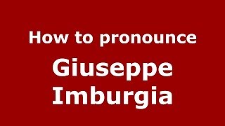How to pronounce Giuseppe Imburgia