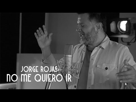 No Me Quiero Ir - Jorge Rojas