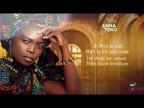 SA KÉ MACHÉ / ANNA TEKO