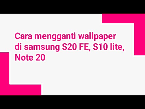 Cara mengganti wallpaper di samsung S20 FE, S10 lite, Note 20