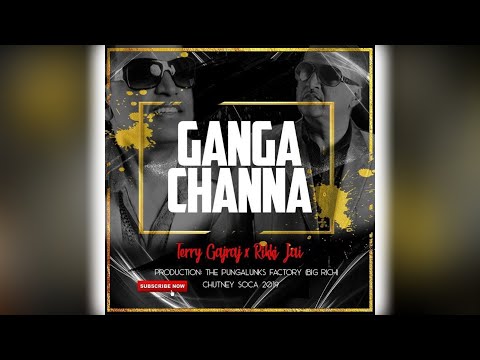 Terry Gajraj & Rikki Jai - Ganga Channa (2019 Chutney Soca)