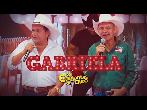 Os Gargantas de Ouro || GABRIELA || Vídeo Oficial