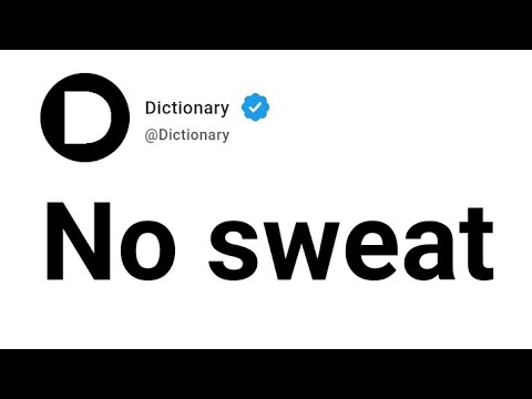 No sweat Meaning In English