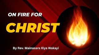 Be on fire for Christ