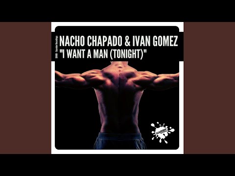 I Want A Man (Tonight) (Original Mix)