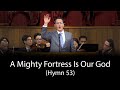 A Mighty Fortress is Our God (Hymn 53)