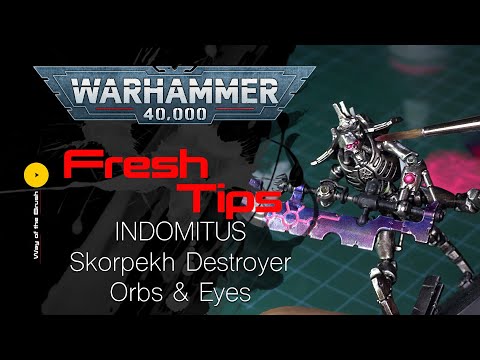 Painting INDOMITUS Necrons Skorpekh Destoryer Orbs & Eyes Fresh Tips Tutorial
