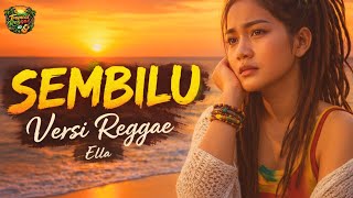 Download lagu Sembilu - Ella - Versi Reggae | galau sendu penuh luka hati | Tropical Reggae ID mp3 Download lagu Sembilu - Ella - Versi Reggae | galau sendu penuh luka hati | Tropical Reggae ID mp3