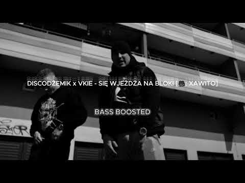 VKIE X DISCODŻEMIK - SIĘ WJEŻDŻA NA BLOKI ( BASS BOOSTED )