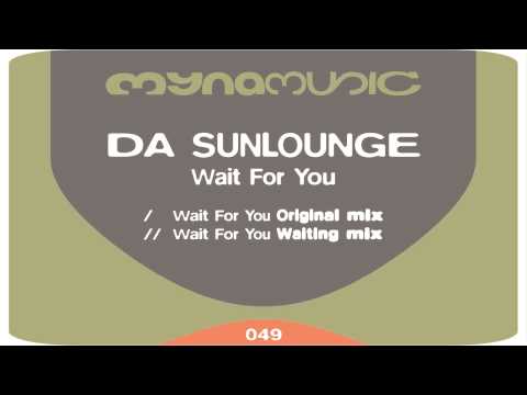 Da Sunlounge - Wait For You (Waiting Mix)