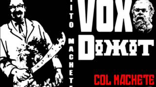 VOX Dixit & Tito Machete - Col Machete