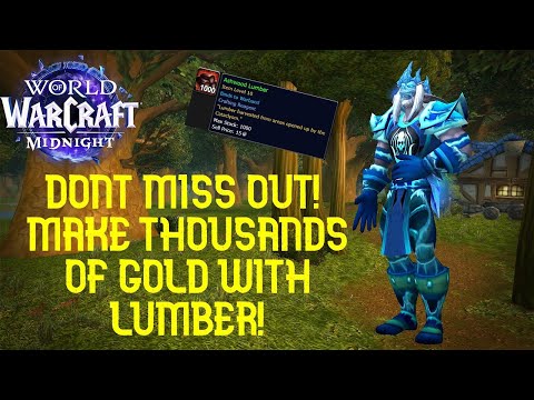 How To Make Thousands Of Gold With Lumber! DO NOT MISS OU! WoW Midnight Guide.
