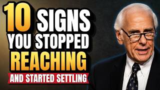 10 Signs You've Been Settling Without Knowing It | Jim Rohn Motivation