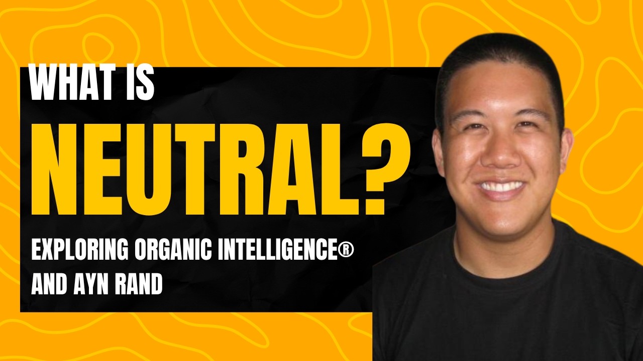 What is neutral? Exploring Organic Intelligence®