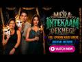 Mera Inteqam Dekhegi Full Episode How To Watch Story TV Web Series Free Trial Cancel Auto Pay