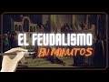 EL FEUDALISMO En 5 Minutos