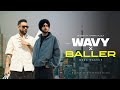 Wavy X Baller Mashup Shubh Karan Aujla Latest Punjabi Songs 2024 Afterhour Music