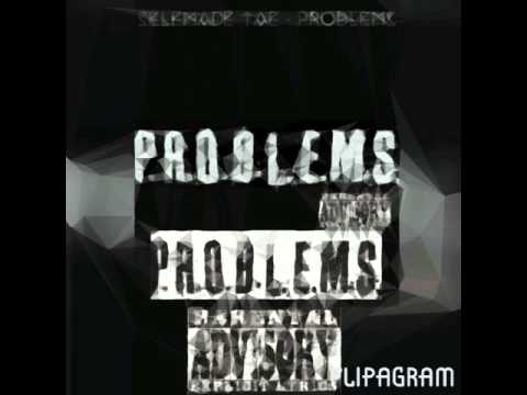 Selfmade Tae - Problems