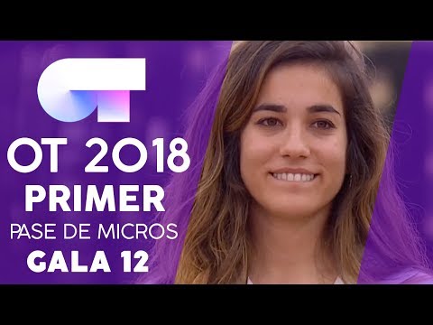 "ESTE AMOR YA NO SE TOCA" - ALBA, JULIA y NATALIA | PRIMER PASE DE MICROS GALA 12 | OT 2018