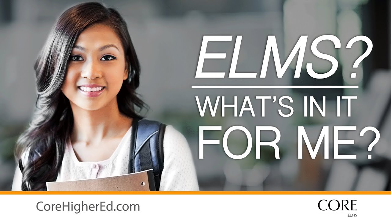 CORE ELMS Overview | A Student Perspective