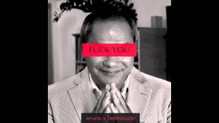 Seven x Hermitude - Fuck You