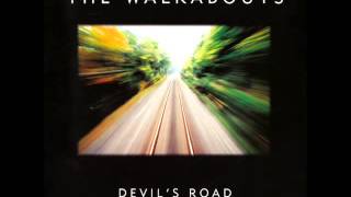 The Walkabouts - All for This