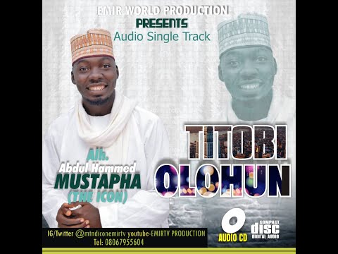 TITOBI OLOHUN by Alh. Azakir Abd. Hammed Mustapha MTN D'Icon