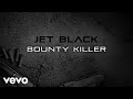 Bounty Killer - Jet Black (official audio)