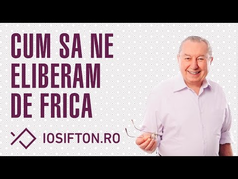 Iosif Ton: Cum sa ne eliberam de frica (7 Iunie, 2015)