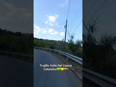 🛣VIA Hacia Nuestro Municipio | Trujillo Valle💚💛 #trujillovalle #turismo
