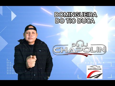 DJ CHAPOLIN   TIO DUCA AO VIVO