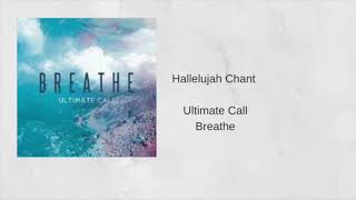 Hallelujah Chant (Ft. Eddie James -Ultimate Call Breathe