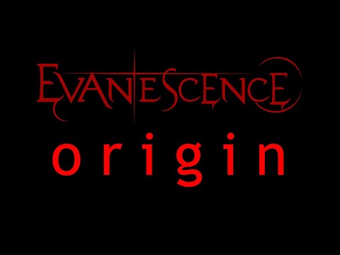 Origin - Evanescence