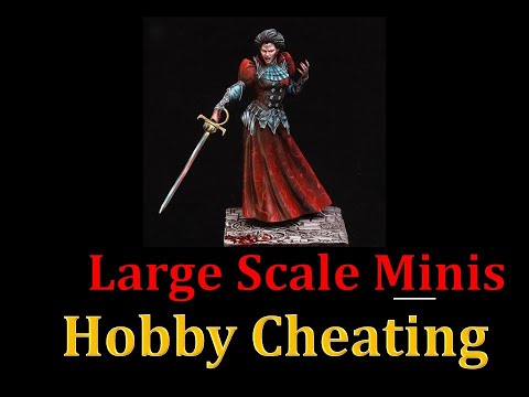 Hobby Cheating 263 - How to Paint Large Scale Miniatures
