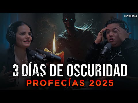 Profecías 2025: Los 3 Días de Oscuridad con Lourdes Gómez