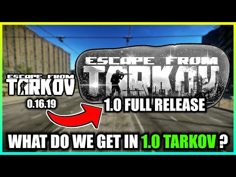 What Will We Get in 1.0 Full Release Tarkov?