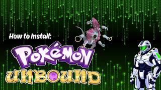 How to Install Pokémon Unbound (ROM Hack)