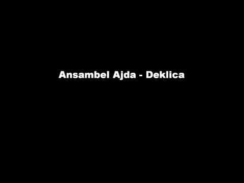 Ansambel Ajda - Deklica