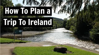 How To Plan A Trip To Ireland