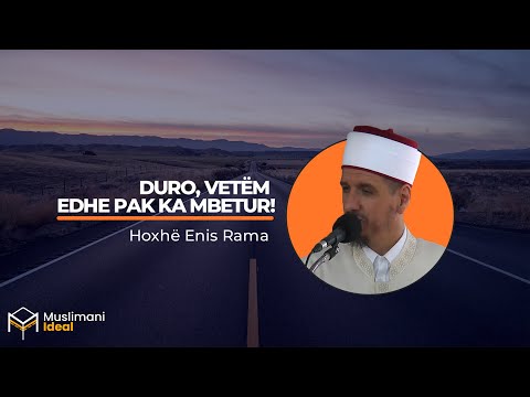 Duro, vetëm edhe pak ka mbetur! - SHKËPUTJE E FUQISHME