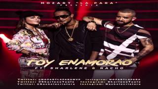 Toy Enamorao - Mozart La Para ft. Sharlene y Nacho