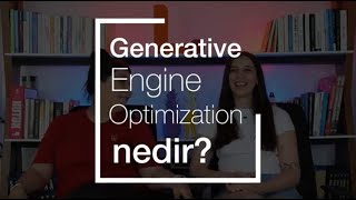 Generative Engine Optimization (GEO) Nedir?