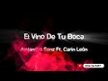 El Vino De Tu Boca - Alejandro Sanz Ft. Carin León