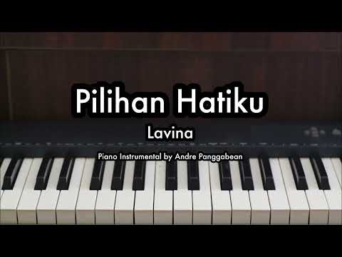 Pilihan Hatiku - Lavina | Piano Karaoke by Andre Panggabean
