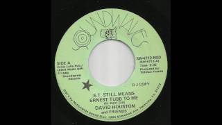David Houston & Friends - E. T.  Still Means Ernest Tubb To Me