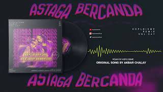 Download lagu Akbar Chalay, Mingse - Astaga Bercanda (Koplo is Me Remix) mp3