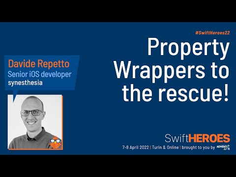 Property wrappers to the rescue! - Davide Repetto - Swift Heroes 2022