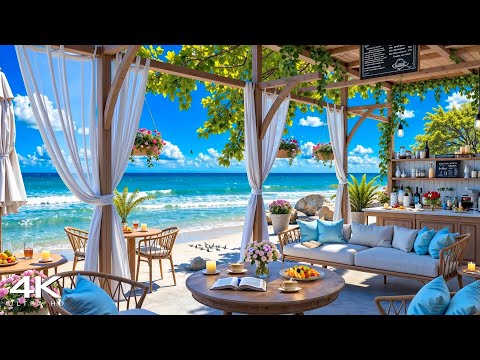 4K Summer Bossa Nova Jazz Music at Seaside Cafe Ambience with Ocean Wave Sounds for Energy the day