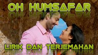 Download lagu OH HUMSAFAR Lirik Dan Terjemahan | Neha Kakkar Feat Tony Kakkar mp3